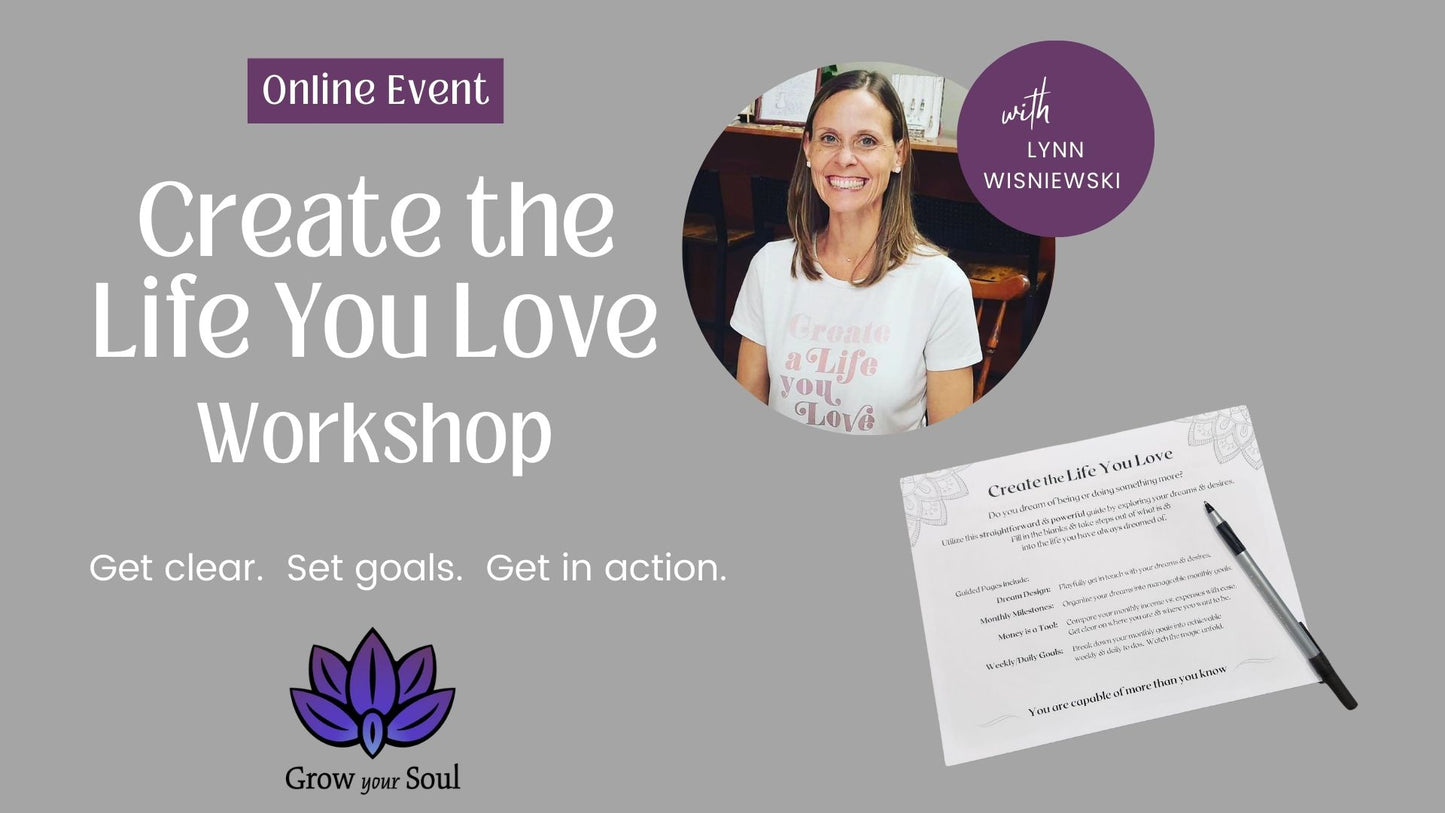 Workshop - Create the Life You Love